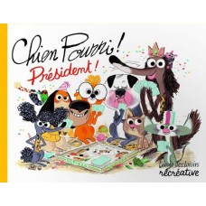 Chien Pourri Président